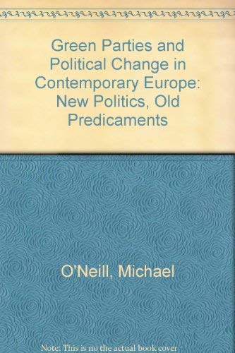 Beispielbild fr Green Parties and Political Change in Contemporary Europe: New Politics, Old Predicaments zum Verkauf von WorldofBooks