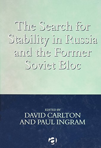 Search for Stability in Russia and the Former Soviet Bloc.