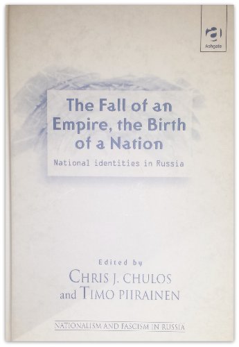 The Fall of an Empire, the Birth of a Nation: National Identities in Russia