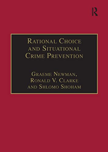 9781855219472: Rational Choice and Situational Crime Prevention: Theoretical Foundations