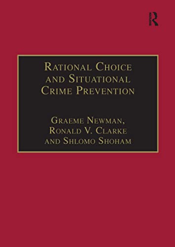 Stock image for Rational Choice and Situational Crime Prevention: Theoretical Foundations (Commonwealth Parliamentary Association S) for sale by Phatpocket Limited