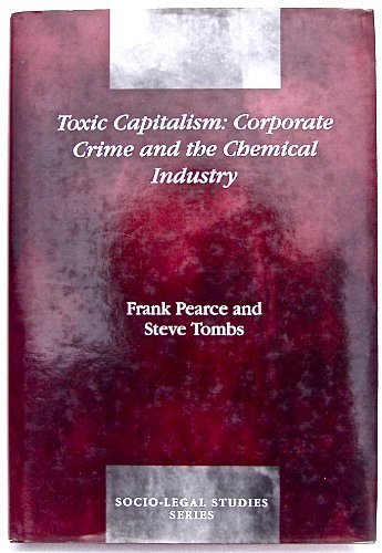 9781855219502: Toxic Capitalism: Corporate Crime and the Chemical Industry (Socio-legal Series)