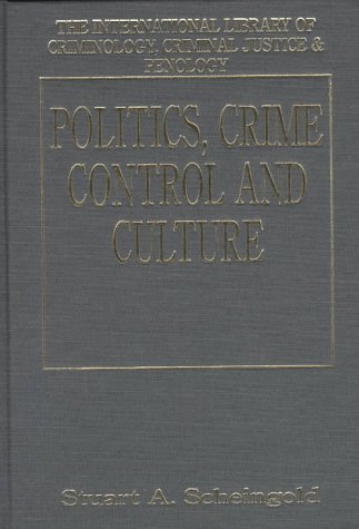 9781855219632: Politics, Crime Control and Culture (International Library of Criminology, Criminal Justice & Penology)