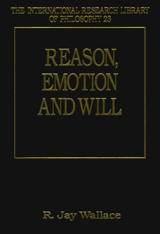 Imagen de archivo de Reason, Emotion and Will (International Research Library of Philosophy) a la venta por Reuseabook