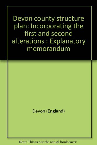 Imagen de archivo de Devon county structure plan: Incorporating the first and second alterations : Explanatory memorandum a la venta por Victoria Bookshop