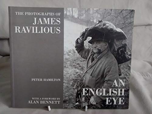 An English Eye The Photographs of James Ravilious. Signed