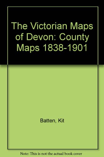 Victorian Maps of Devon: Country Maps 1838-1901