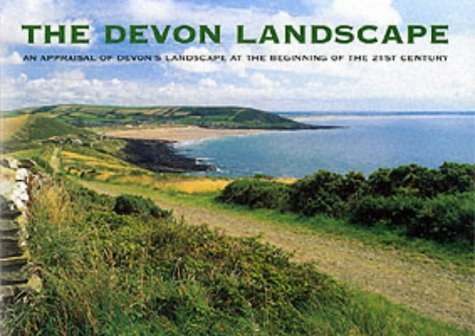 9781855228245: The Devon Landscape: An Appraisal of Devon's Landscape at the Beginning of the 21st Century