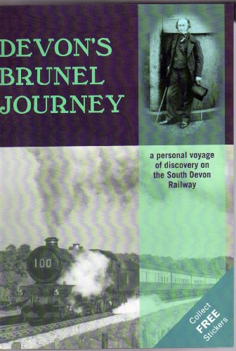 9781855229549: Devon's Brunel Journey | A Personal Journey on the South Devon Railway