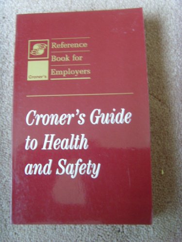 Stock image for Croner's Guide to Health and Safety (Croner's reference book for employers) for sale by Reuseabook