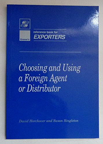 9781855245204: Choosing and using a foreign agent or distributor