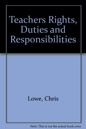Teachers Rights, Duties and Responsibilities (9781855246669) by Chris Lowe
