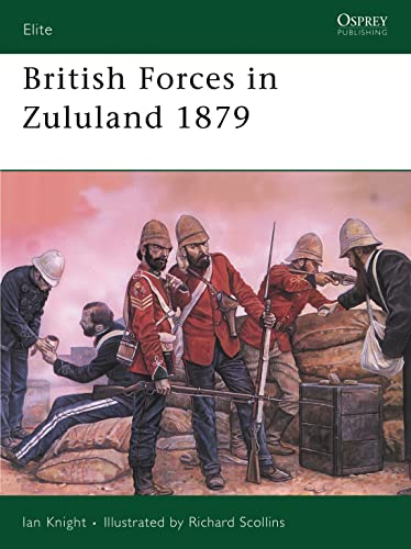 Imagen de archivo de British Forces in Zululand 1879 (Elite) a la venta por Ergodebooks