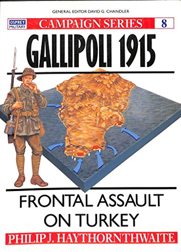 Imagen de archivo de Gallipoli 1915: Frontal Assault on Turkey a la venta por Kisselburg Military Books