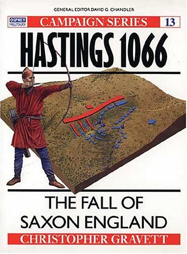 Beispielbild fr Hastings 1066 The Fall of Saxon England zum Verkauf von Liberty Book Shop