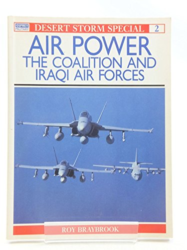 Stock image for Desert Storm Air Power: The Coalition and Iraqi Air Forces for sale by ThriftBooks-Atlanta