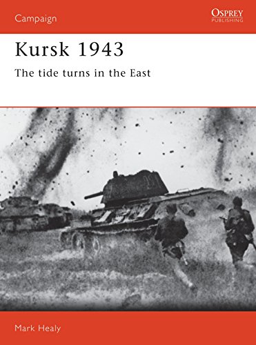 9781855322110: Kursk 1943: The tide turns in the East (Campaign)