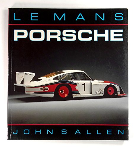 Le Mans Porsche (9781855322134) by Allen, John S.