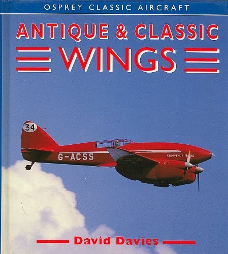 Imagen de archivo de Antique & Classic Wings (Osprey Classic Aircraft) a la venta por Wonder Book