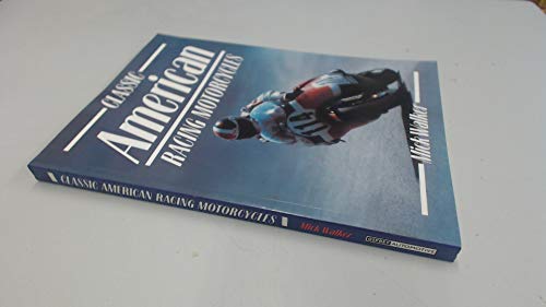 9781855322332: Classic American Racing Motorcycles (Classic Racing Motorcycles)