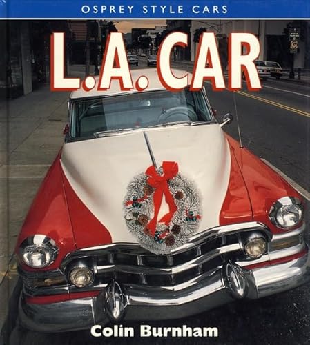 Imagen de archivo de L.A. Car (Osprey Style Cars S.) a la venta por WorldofBooks