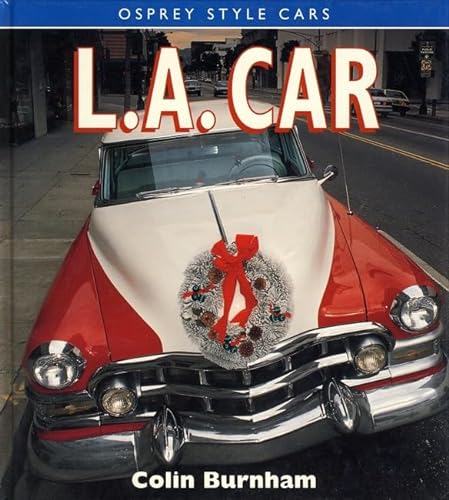 Stock image for L.A. Car (Osprey Style Cars S.) for sale by WorldofBooks