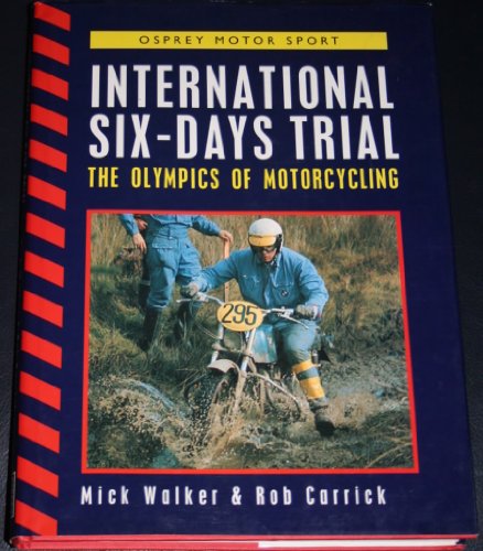 International Six-day Trials (Motosport) (9781855322660) by Mick Walker; Rob Carrick