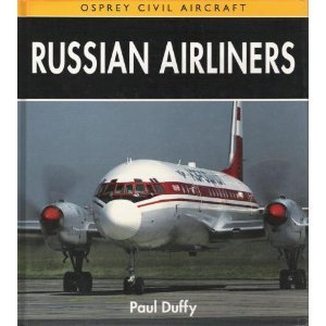 Imagen de archivo de Russian Airliners (Osprey Civil Aircraft) a la venta por Front Cover Books