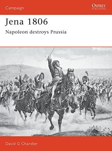 9781855322851: Jena 1806: Napoleon destroys Prussia: No. 20 (Campaign)