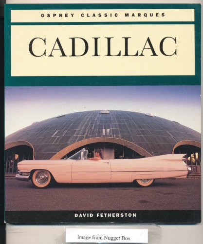 Imagen de archivo de Cadillac (Osprey Classic Marques S.) a la venta por WorldofBooks