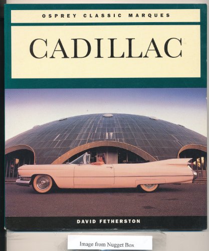 Stock image for Cadillac (Osprey Classic Marques S.) for sale by WorldofBooks