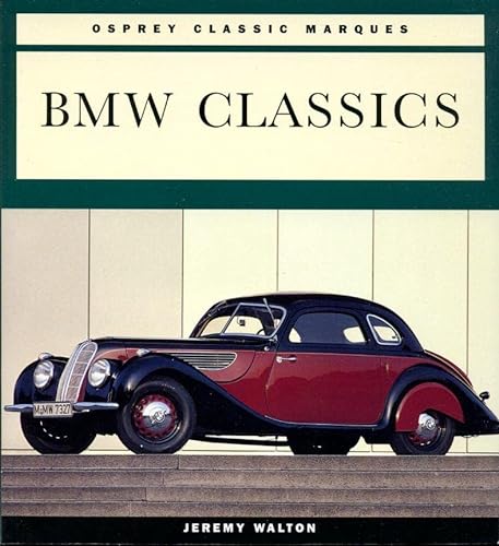 Imagen de archivo de BMW Classics (Osprey Classic Marques S.) a la venta por WorldofBooks