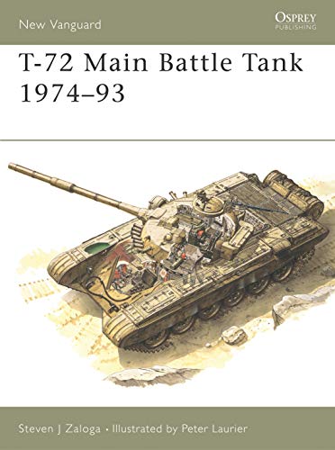 Stock image for T-72 Main Battle Tank 1974-1993 for sale by Revaluation Books