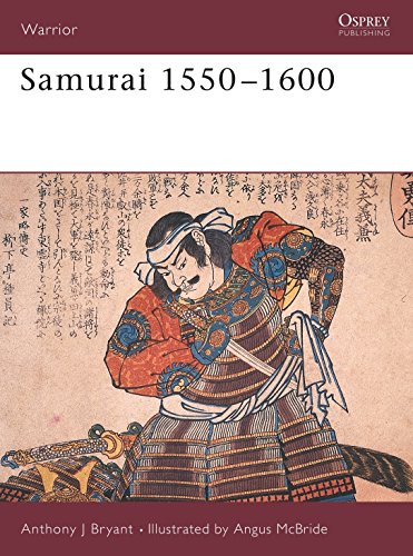 Samurai, 1550-1600 (Warrior Ser., Vol. 7)