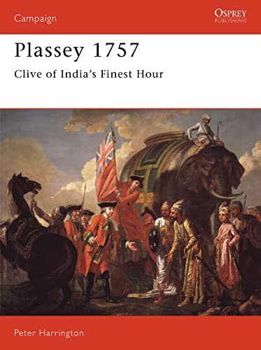 Beispielbild fr Plassey 1757: Clive of India's Finest Hour: No. 35 (Campaign) zum Verkauf von WorldofBooks
