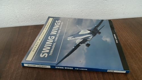 Stock image for Swing Wings Tornados, Tomcats and Backfires for sale by Merandja Books