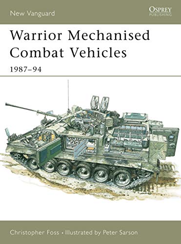 Beispielbild fr Warrior Mechanised Combat Vehicle 1987"94 (New Vanguard) zum Verkauf von HPB-Red