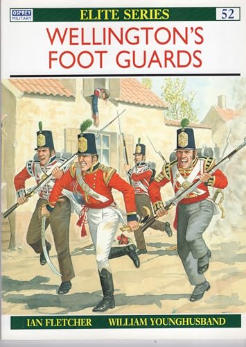 Beispielbild fr Wellington's Foot Guards (Elite) zum Verkauf von Chaparral Books