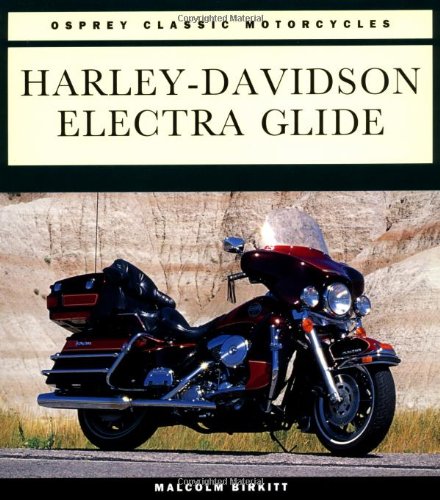 Beispielbild fr Harley-Davidson Electra Glide (Osprey Classic Motorcycles) zum Verkauf von Wonder Book