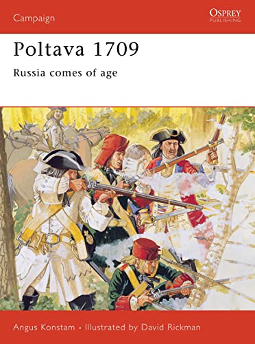 Poltava 1709: Russia Comes of Age (Campaign Series, No. 34)