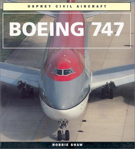 Imagen de archivo de Boeing 747 (Osprey civil aircraft) a la venta por WorldofBooks