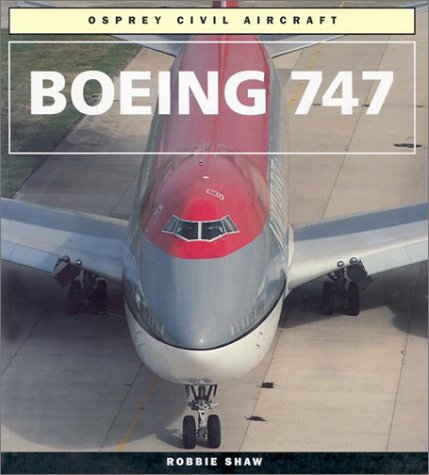 9781855324206: Boeing 747 (Osprey civil aircraft)