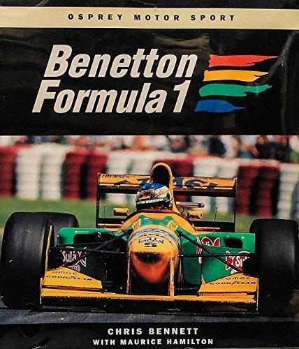 Benetton Formula 1 (Osprey Motor Sport) (9781855324213) by Bennett, Chris; Hamilton, Maurice