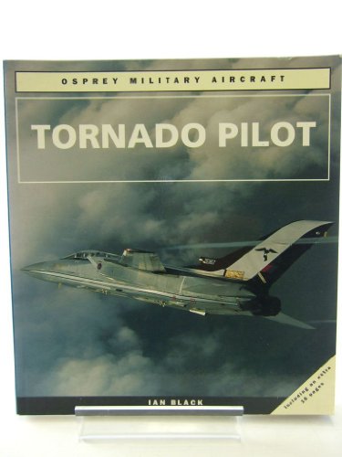 9781855324299: Tornado Pilot (Osprey Military Aircraft S.)