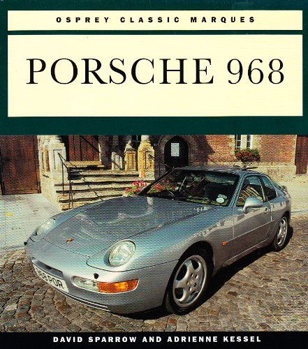 Beispielbild fr Porsche 968 (Osprey Classic Marques) zum Verkauf von Front Cover Books