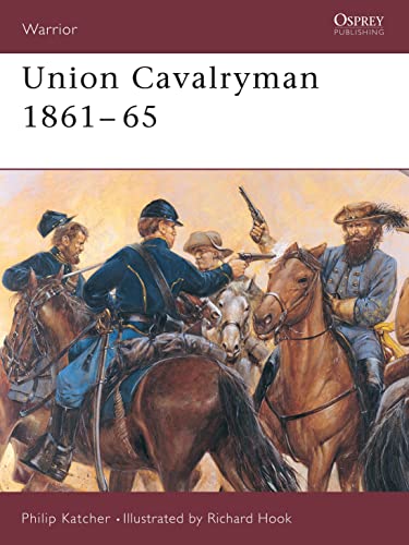 Union Cavalryman 1861â€“65 (Warrior) (9781855324626) by Katcher, Philip