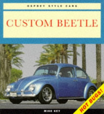 Stock image for Custom Beetle (Osprey Style Cars) for sale by WorldofBooks