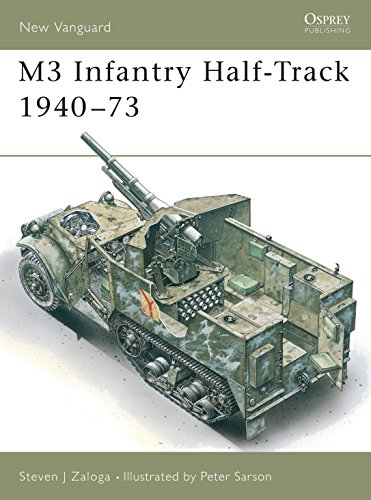 Imagen de archivo de M3 Infantry Half-Track 1940-73. New Vanguard Series #11. a la venta por Military Books