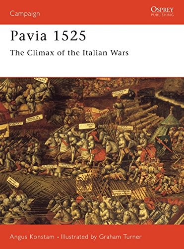 9781855325043: Pavia 1525: The Climax of the Italian Wars (Campaign)