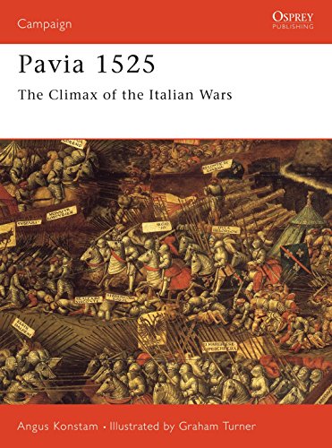 Stock image for Pavia 1525: The Climax of the Italian Wars: No. 44 (Campaign) for sale by WorldofBooks